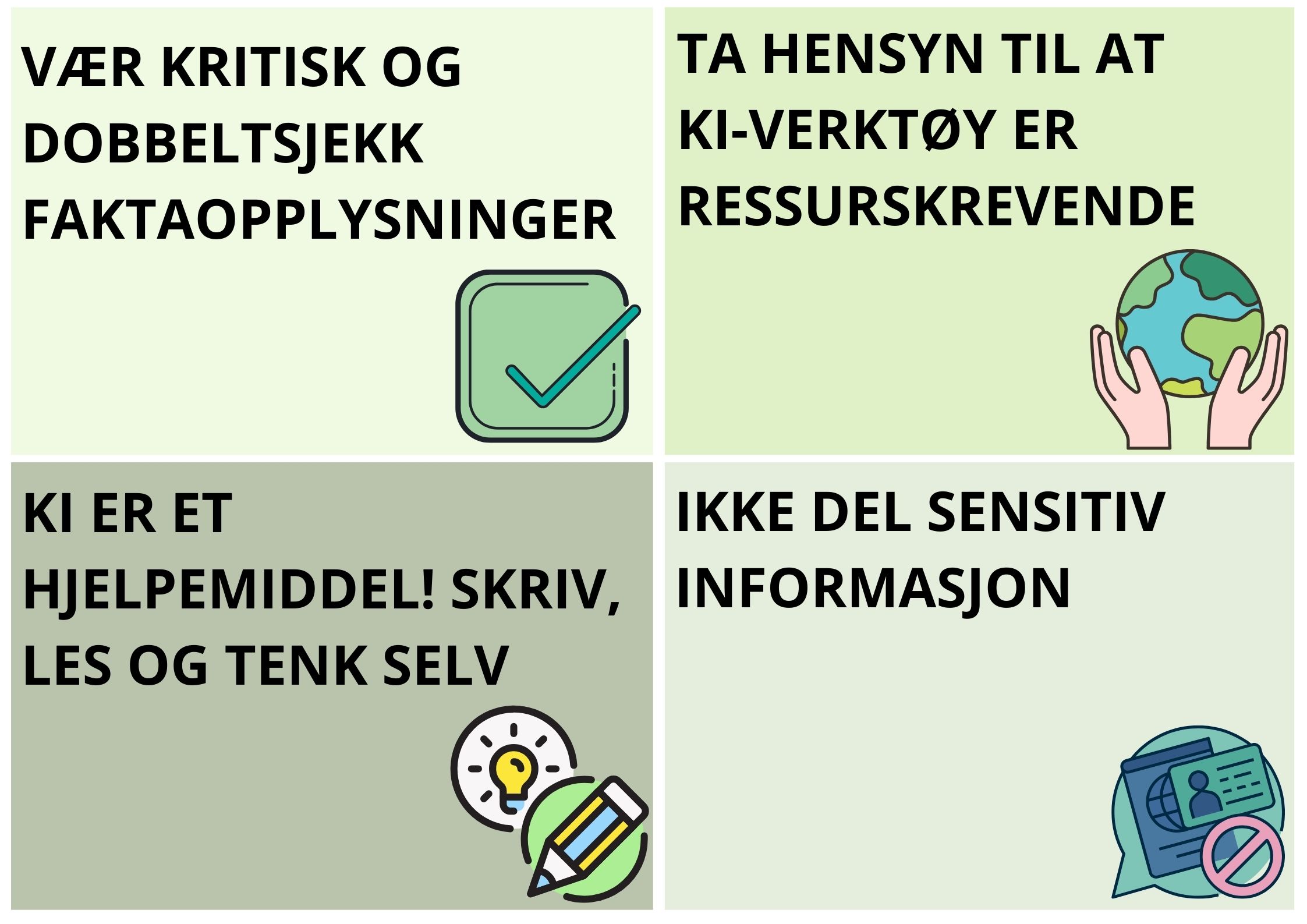 [vær kritisk og dobbelsjekk faktaopplysninger, ta hansyn til at ki-verktøy er ressurskrevende, ki er et hjelpemiddel, skriv, les og tenk selv]